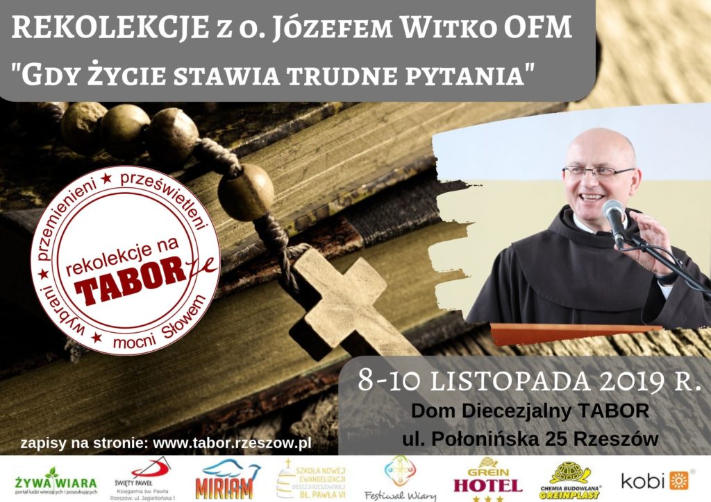 „Gdy życie stawia trudne pytania” – rekolekcje z o. Józefem Witko OFM