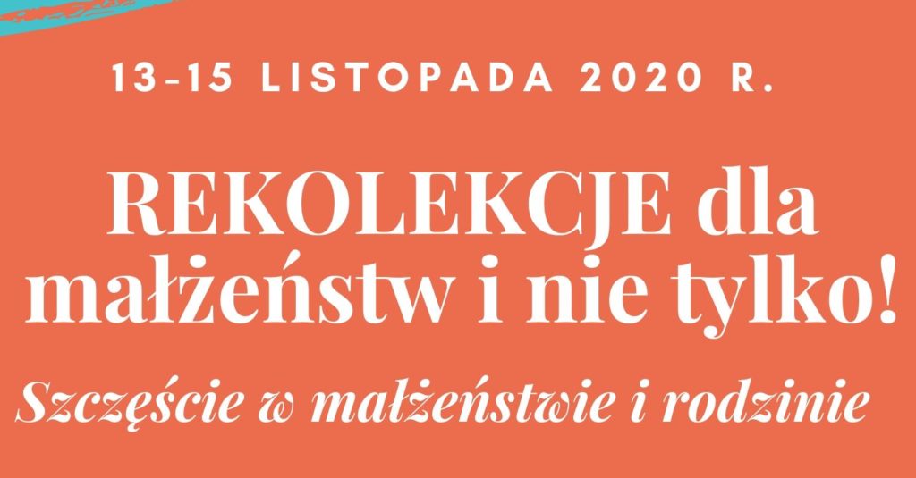 REKOLEKCJE dla MAŁŻEŃSTW i NIE TYLKO!