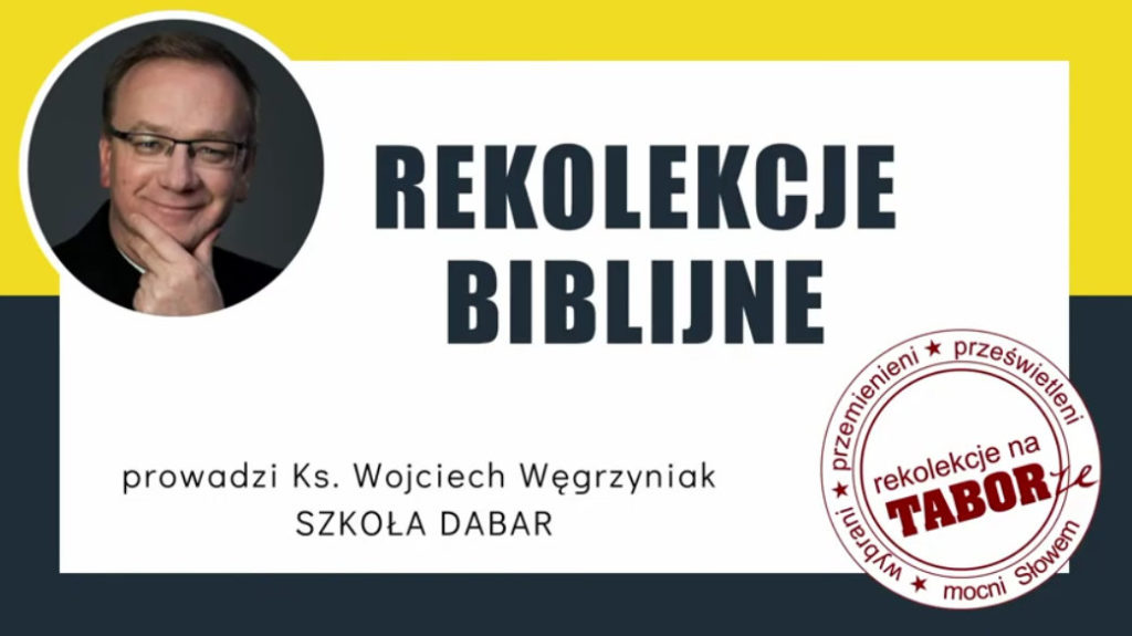 Rekolekcje Biblijne – transmisja online