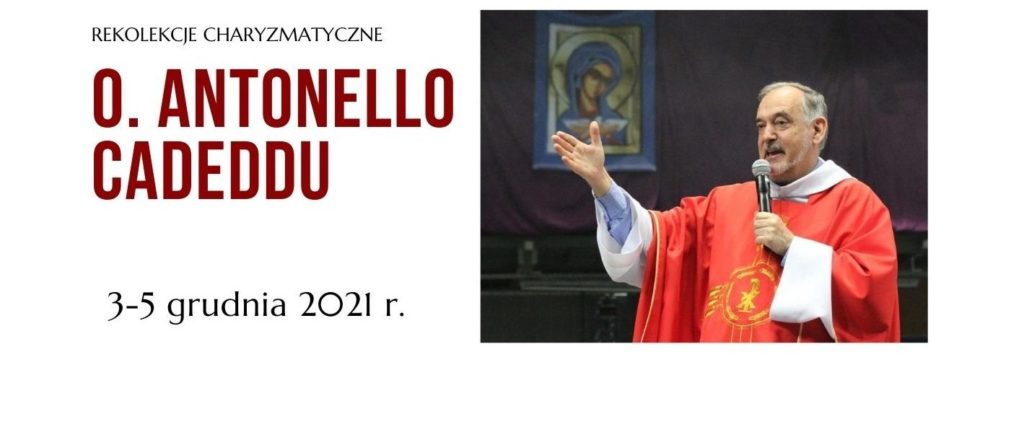 Rekolekcje Charyzmatyczne z o. Antonello Cadeddu