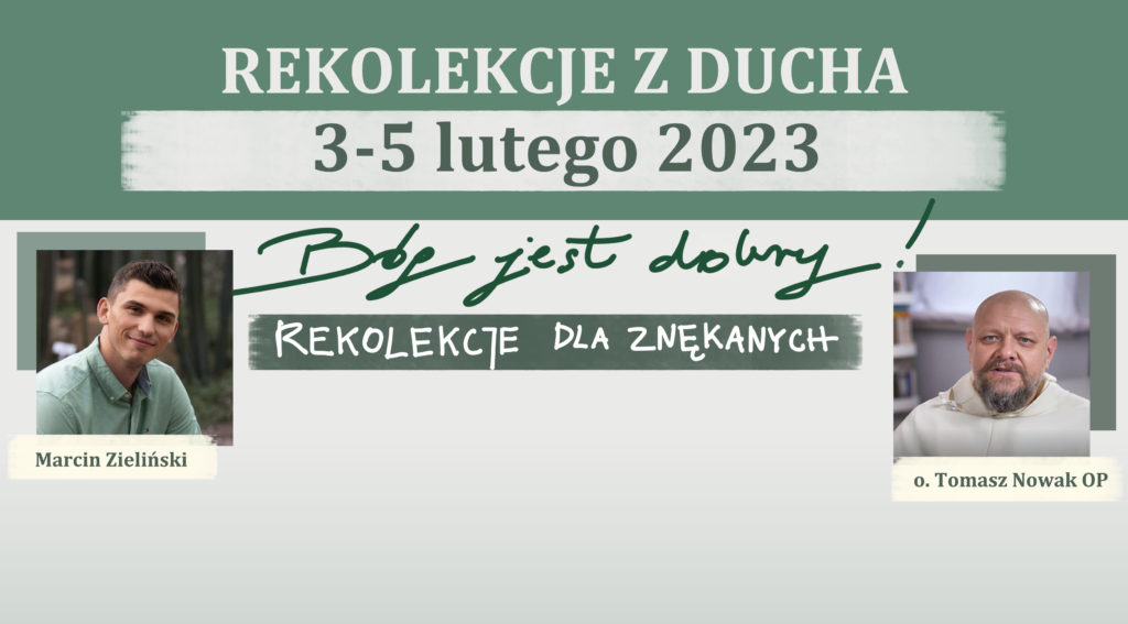 Rekolekcje z Ducha „Bóg jest dobry! – rekolekcje dla znękanych”