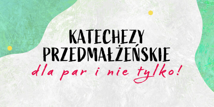 Katechezy PRZEDMAŁŻEŃSKIE