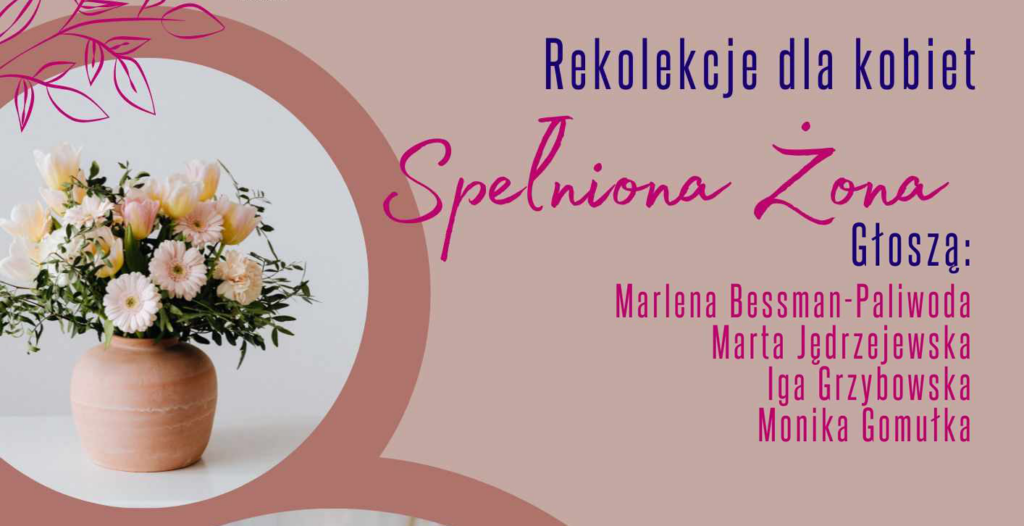 Rekolekcje dla Kobiet „Spełniona Żona”