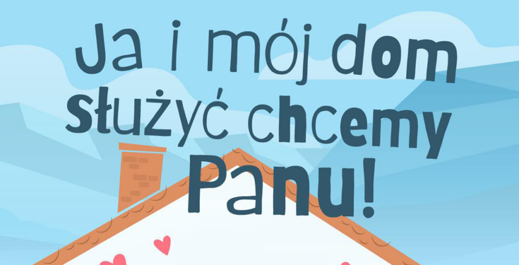 Rekolekcje dla rodzin „Ja i mój dom służyć chcemy Panu!”