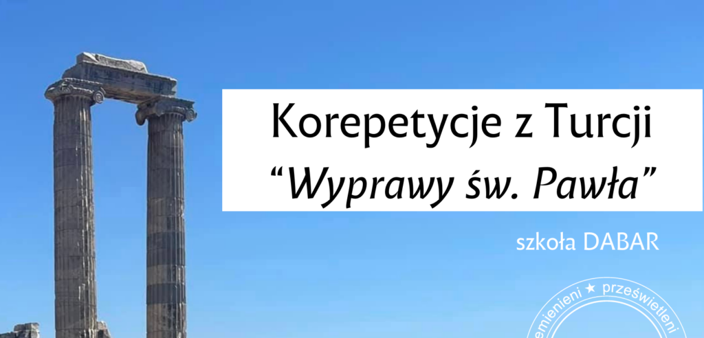 Korepetycje z Turcji „Wyprawy św. Pawła”