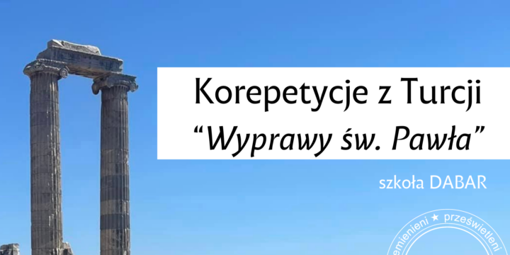 Korepetycje z Turcji „Wyprawy św. Pawła”