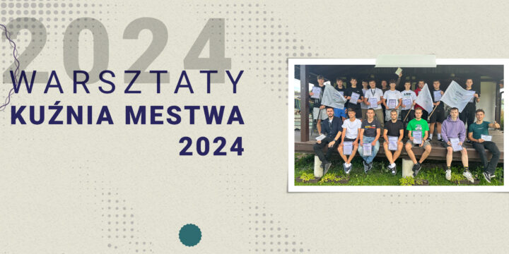 Warsztaty Kuźnia Męstwa 2024