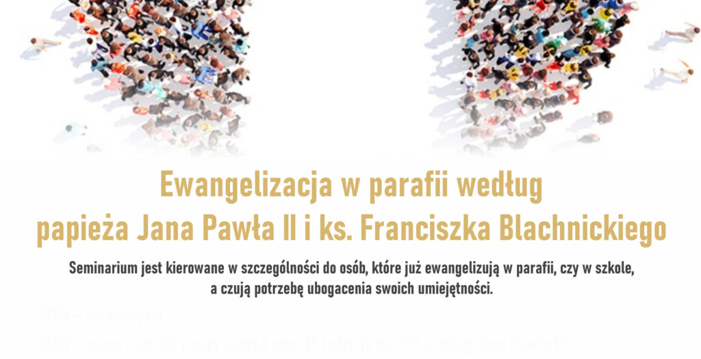 Ewangelizacja w parafii wg papieża Jana Pawła II i ks. Blachnickiego