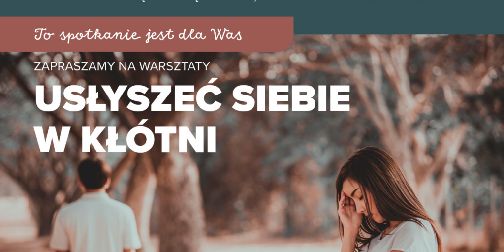 Warsztaty „Usłyszeć siebie w kłótni”