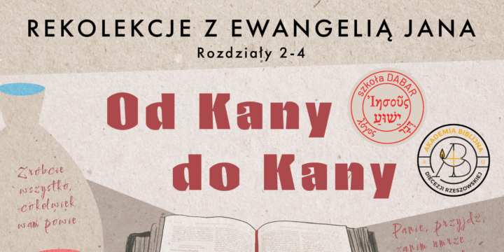 Rekolekcje z Ewangelią Jana „Od Kany do Kany” szkoła DABAR