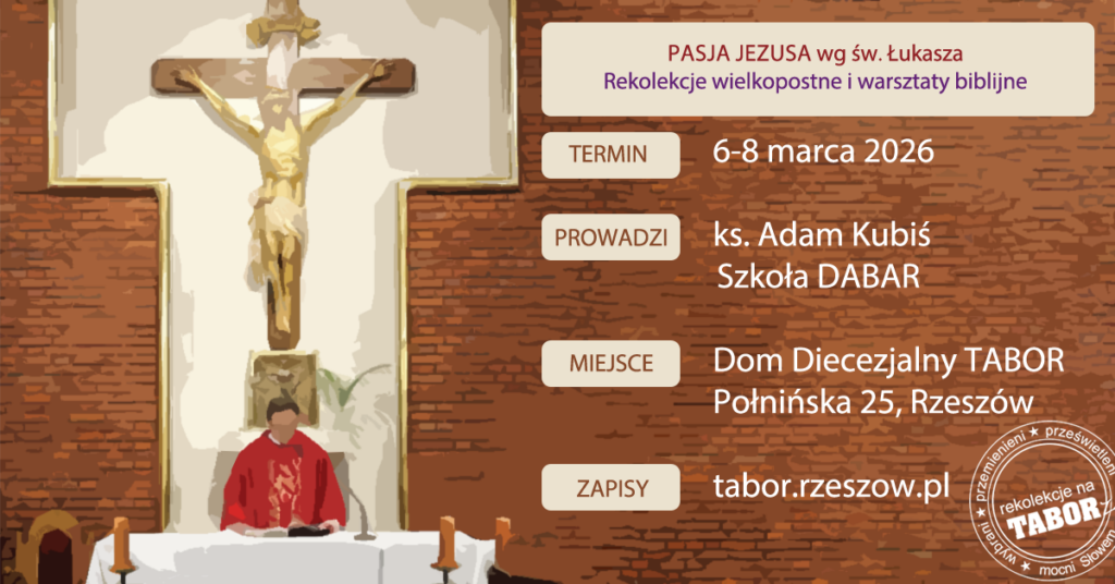 Rekolekcje wielkopostne „Pasja wg św. Łukasza” szkoła DABAR