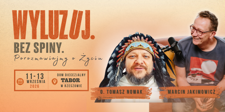 WYLUZUJ. BEZ SPINY. POROZMAWIAJMY O ŻYCIU