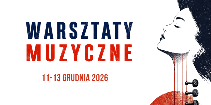 WARSZTATY MUZYCZNE grudzień 2026 r.