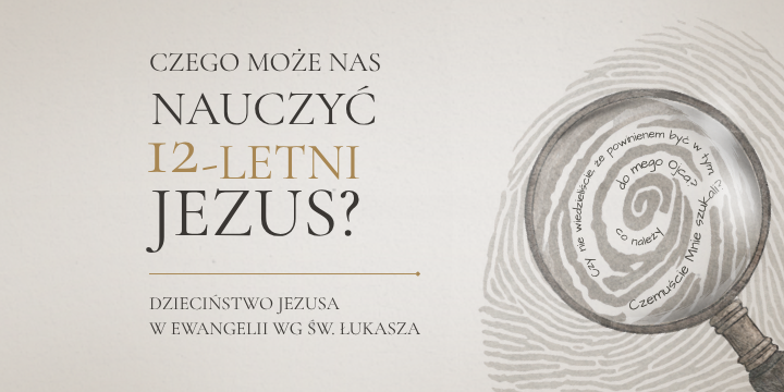 Szkoła DABAR – Czego może nas nauczyć 12-letni Jezus?